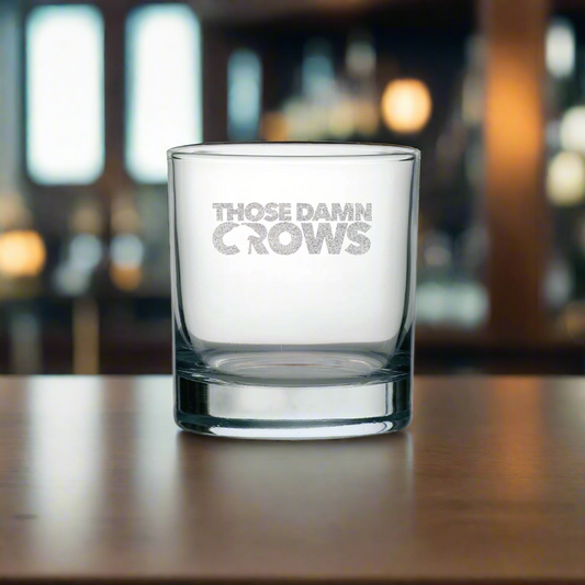 Those Damn Crows Whiskey Glass
